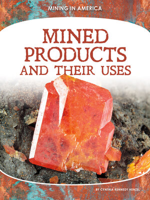 cover image of Mined Products and Their Uses
